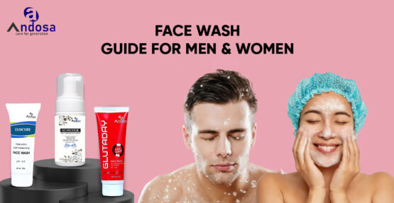 Face Wash Guide for Men & Women – Find What Works for You